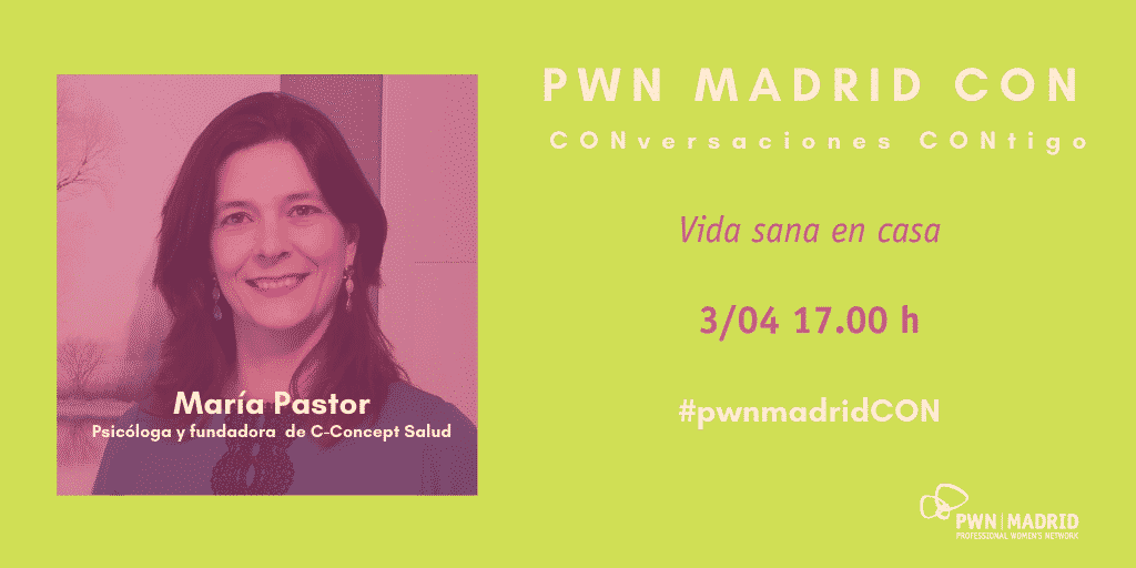 PWN Madrid CON María Pastor: Vida sana en casa