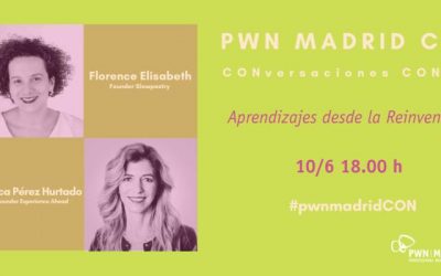 PWN Madrid CON FLORENCE ELISABETH Y MÓNICA PÉREZ DE HURTADO | APRENDIZAJES DESDE LA REINVENCIÓN