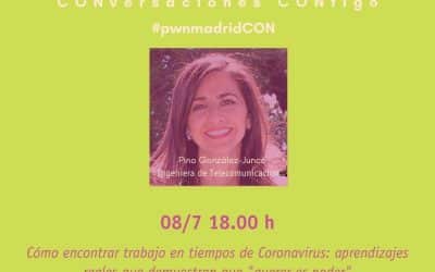 PWN Madrid CON Pino González-Junco | Cómo encontrar trabajo en tiempos de coronavirus: aprendizajes que demuestran que “Querer es poder”