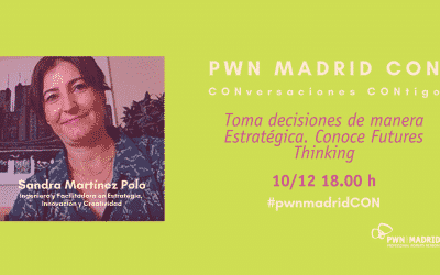 PWN MADRID CON | TOMA DECISIONES DE FORMA ESTRATÉGICA. CONOCE FUTURES THINKING
